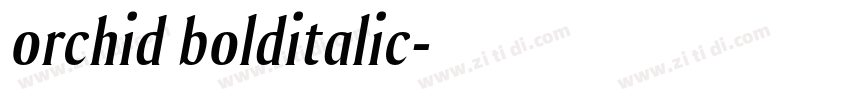 orchid bolditalic字体转换 orchid bolditalic字体转换